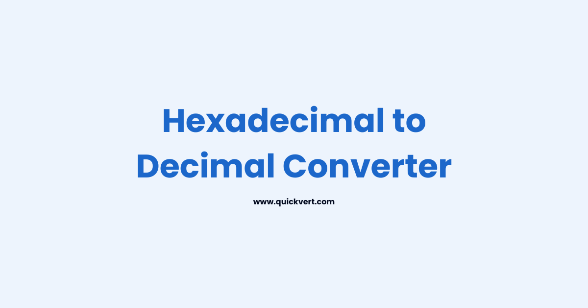 Hexadecimal to Decimal Converter | QuickVert